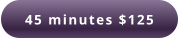 45 minutes $125