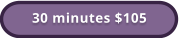 30 minutes $105